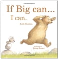 thumbnail image 1 of Pre-Owned If Big Can...i Can (Picture Books) Paperback, 1 of 1
