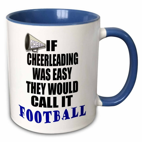 3drose, If Cheerleading Was Easy They Would Call It Football., 11oz Two-tone Blue Mug