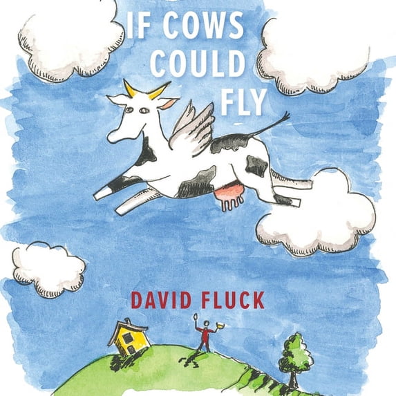 If Cows Could Fly (Paperback)