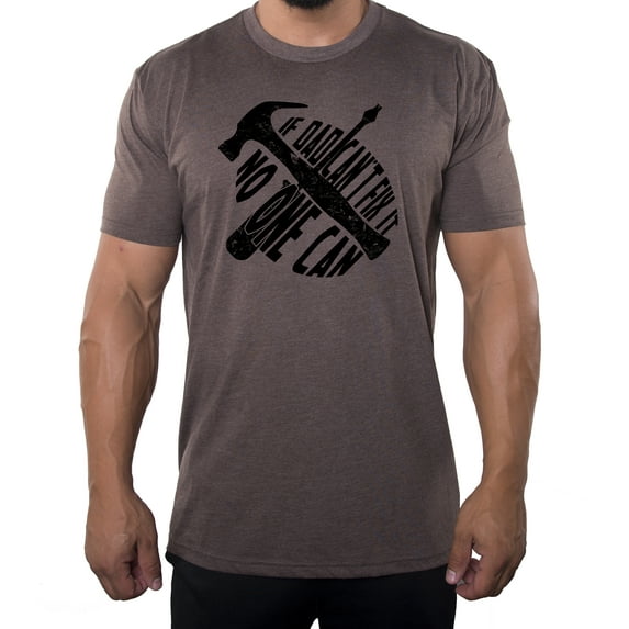 If Dad can't Fix it no one Can, Funny Dad T-shirts, Men's Graphic Shirts - Espresso MH200DAD S42 2XL