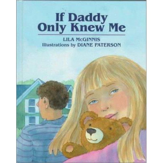 Pre-Owned If Daddy Only Knew Me (Unknown) 0807535370 9780807535370