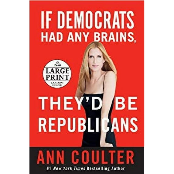 Pre-Owned If Democrats Had Any Brains, They'd Be Republicans (Paperback) 0739327380 9780739327388