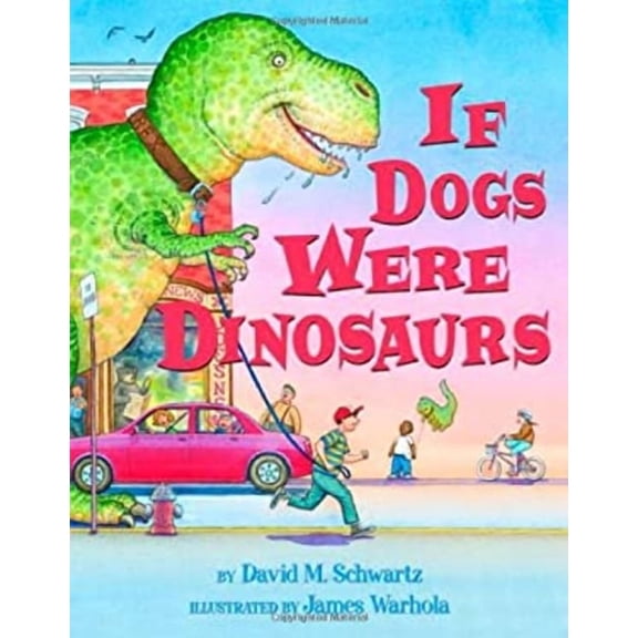 If Dogs Were Dinosaurs (Hardcover) 9780439676120