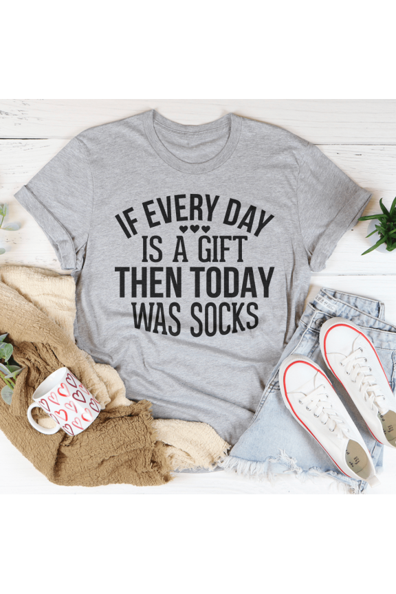 If Every Day Is A Gift Then Today Was Socks Tee Black Heather S Peachy Sunday T-Shirt