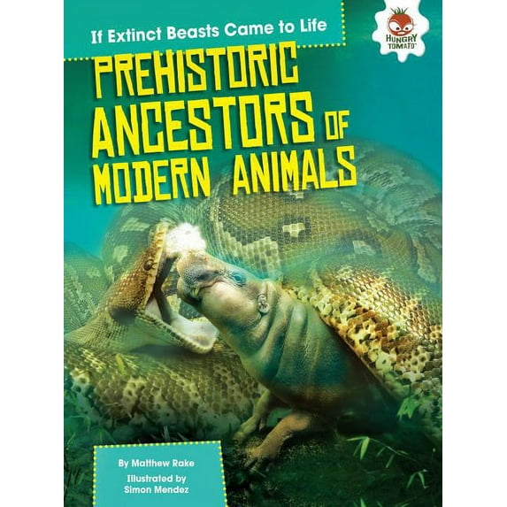 If Extinct Beasts Came to Life Prehistoric Ancestors of Modern Animals, (Paperback)