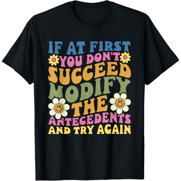 If First You Don'T Succeed Aba Therapist Aba Therapy T-Shirt Size S-5XL