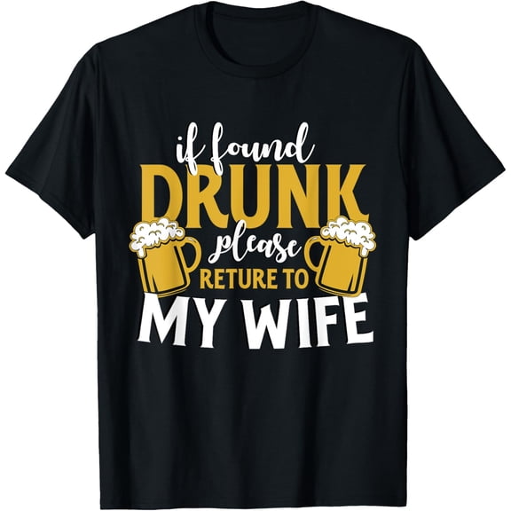 If Found Drunk Return To Wife Couples Funny T-Shirt
