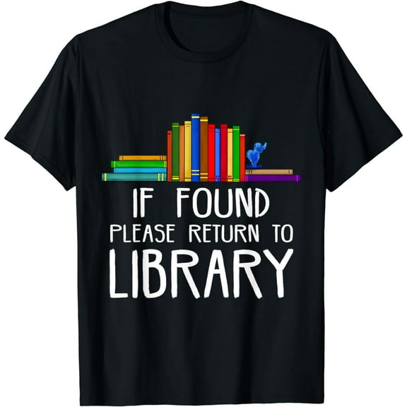 If Found Please Return to Library T-Shirt