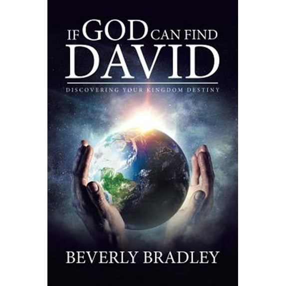 If God Can Find David: Discovering Your Kingdom Destiny (Paperback)