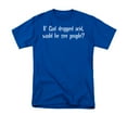 thumbnail image 1 of If God Dropped Acid Would He See People Funny Weird Saying*** Adult T-Shirt, 1 of 1