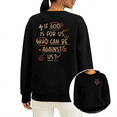 thumbnail image 1 of If God Is For Us Christian Print Sweatshirt Graphic Sweatshirt Black Casual Faith S-3XL Womens Tops, 1 of 5
