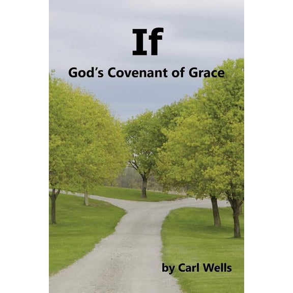 If: God's Covenant of Grace, (Paperback)