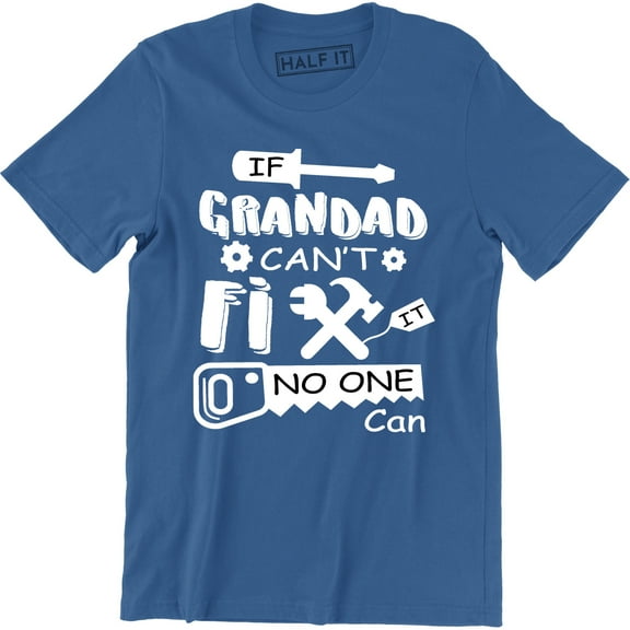 If Grandad Can't Fix No One Can - Funny Father's Day Birthday Gift Men's T-Shirt