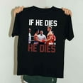 thumbnail image 1 of If He Dies He Dies Funny Rocky Ivan Drago Movie Unisex T-Shirt up to 5XL, 1 of 3