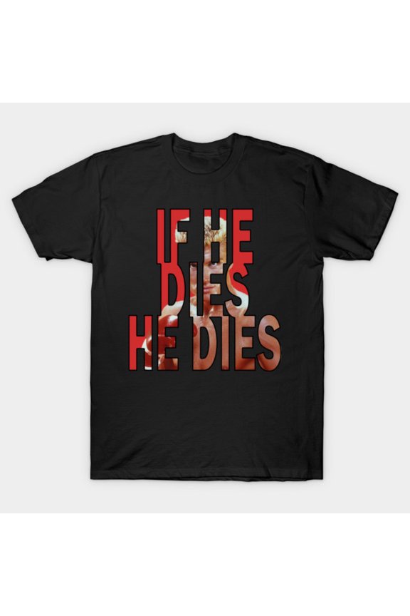 If He Dies He Dies Ivan Drago Rocky IV Boxing Movie Quote Unisex T-Shirt, for men & women, up to size 5XL
