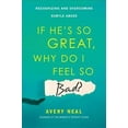 thumbnail image 1 of If He's So Great, Why Do I Feel So Bad? : Recognising and Overcoming Subtle Abuse, 1 of 1
