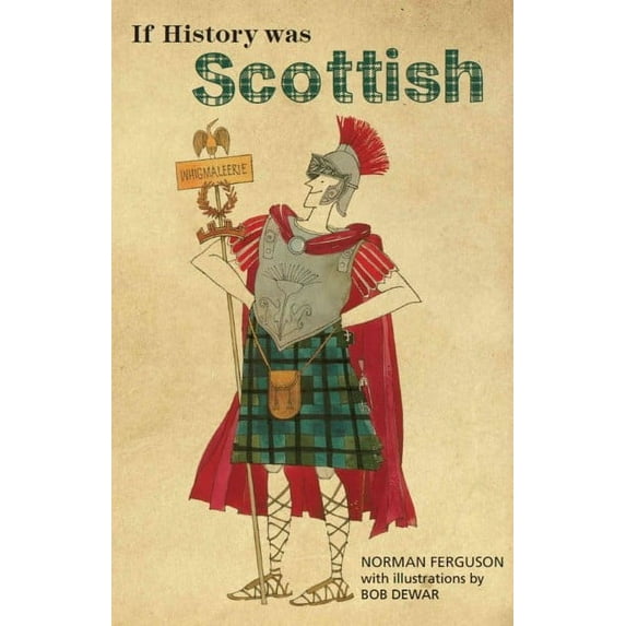 If History was Scottish (Edition 1) (Paperback)