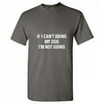 thumbnail image 1 of If I Can't Bring My Dog I'm Not Going Sarcastic Funny Graphic T Shirt Adult Humor Fit Well Tee Christmas Apparel Gift Birthday Anniversary Novelty Premium Tshirt, 1 of 5