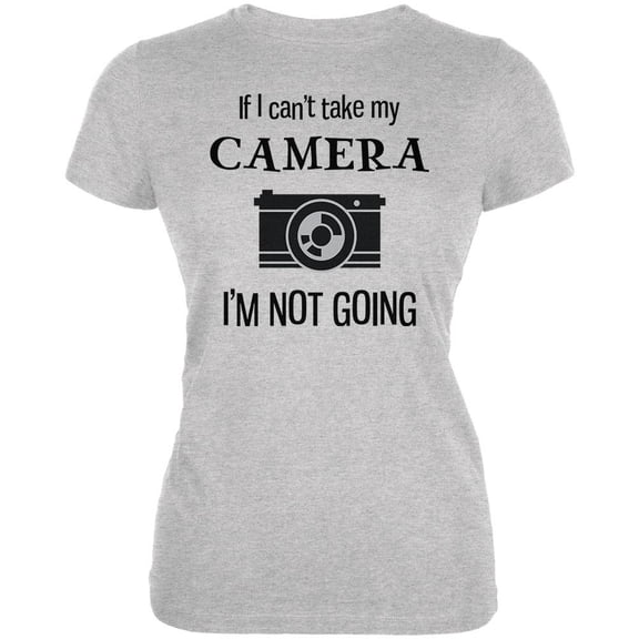 If I Can't Take My Camera, I'm Not Going Heather Grey Juniors Soft T-Shirt - Medium