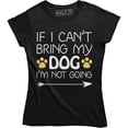 thumbnail image 1 of If I Cant Bring My Dog I'm Not Going - Funny Dog Lover Women's T-Shirt, 1 of 4