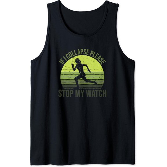 If I Collapse Please Stop My Watch, Female Marathon Runner Tank Top Size S-3XL