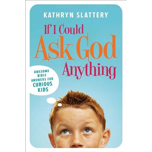 Pre-Owned If I Could Ask God Anything: Awesome Bible Answers for Curious Kids (Paperback) 1591454115 9781591454113