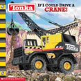 thumbnail image 1 of Pre-Owned If I Could Drive A Crane! (Tonka), 9780439341745, 0439341744, Paperback,, 1 of 1