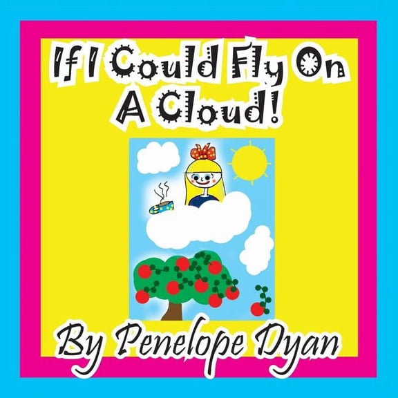 If I Could Fly On A Cloud!, (Paperback)
