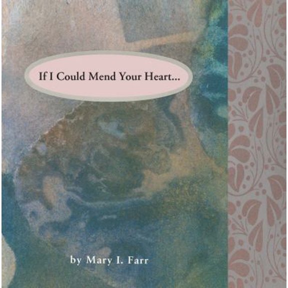 Pre-Owned If I Could Mend Your Heart (Paperback) 0916773914 9780916773915