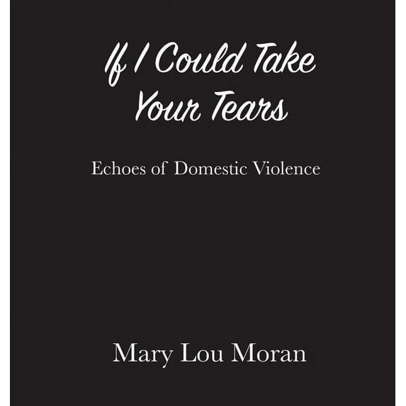 If I Could Take Your Tears, (Hardcover)