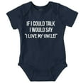 thumbnail image 1 of If I Could Talk I'd Say Love My Uncle Romper Boys or Girls Infant Baby Brisco Brands 6M, 1 of 6