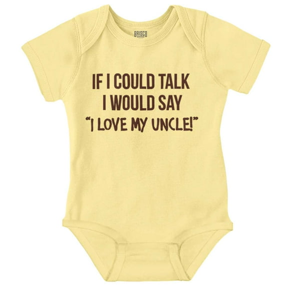 If I Could Talk I'd Say Love My Uncle Romper Boys or Girls Infant Baby Brisco Brands NB