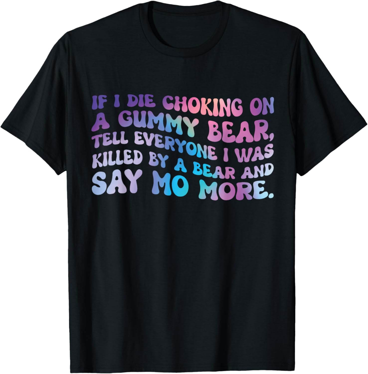 If I Die Choking On A Gummy Funny Bear Tell Everyone Vintage TShirt