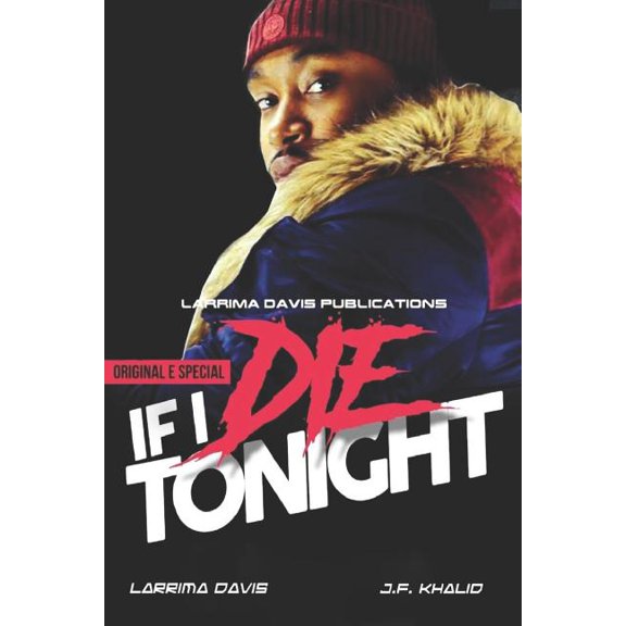 If I Die Tonight: A Silent Weapon For A Quiet War (Paperback) by J F Khalid, Larrima Davis
