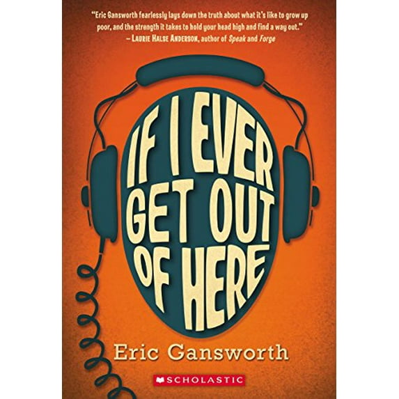 Pre-Owned If I Ever Get Out of Here: A Novel with Paintings (Paperback 9780545417310) by Eric Gansworth