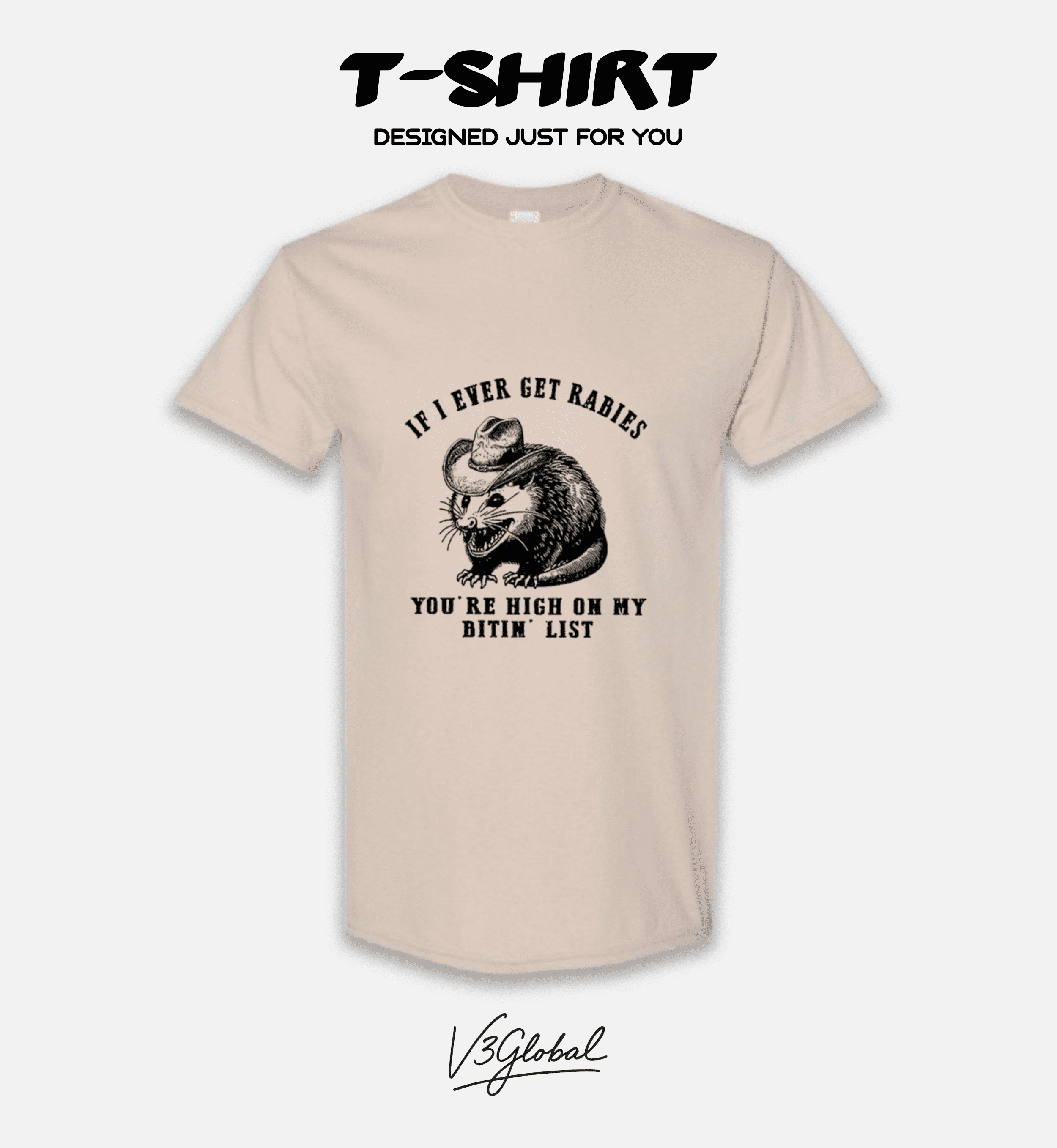 If I Ever Get Rabies You're High On My Bite List Funny Quote Unisex  T-Shirt, up to size 5XL - Walmart.com, image size:2500x2715