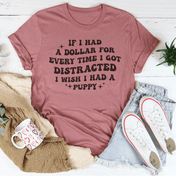 If I Had A Dollar For Every Time Tee Black Heather S Peachy Sunday T-Shirt