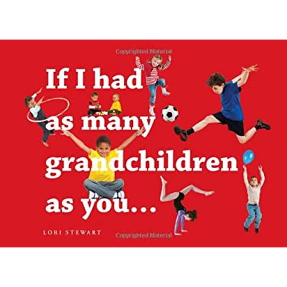 Pre-Owned If I Had As Many Grandchildren As You... 9780983929307 Used
