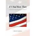 thumbnail image 1 of If I Had Been There: A Short But Compelling History of America, 1 of 1