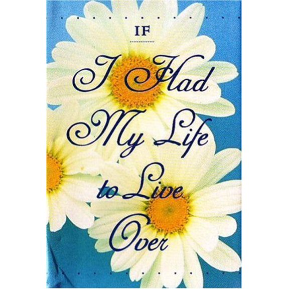 Pre-Owned If I Had My Life to Live Over - Petite (Hardcover) 1576010317 9781576010310