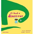 thumbnail image 1 of Pre-Owned If I Had a Dinosaur (Paperback) 9780500650998, 1 of 1