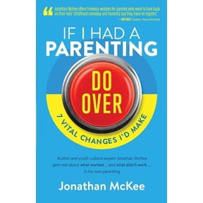 If I Had a Parenting Do-Over : 7 Vital Changes I'd Make (Paperback)