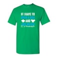 thumbnail image 1 of If I Have To Open A Box Sarcastic Humor Graphic Novelty Funny T Shirt, 1 of 5