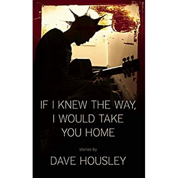 Pre-Owned If I Knew the Way, I Would Take You Home (Paperback) 1936873664 9781936873661