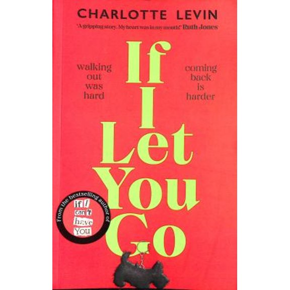 Pre-Owned If I Let You Go: The Heartbreaking, Shocking Richard and Judy Book Club Pick (Paperback) 1529084113 9781529084115