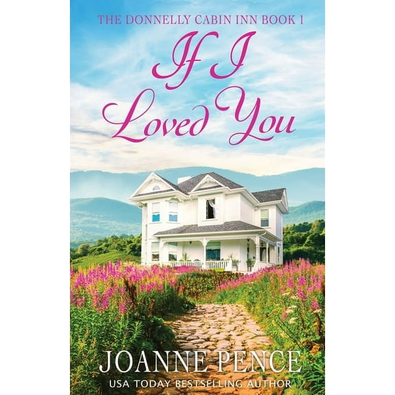 The Donnelly Cabin Inn If I Loved You: The Cabin of Love & Magic, Book 1, (Paperback)