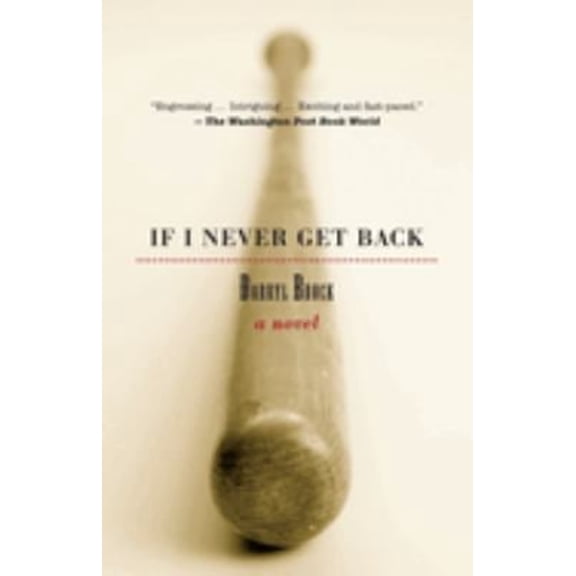 Pre-Owned If I Never Get Back (Paperback) 1583941878 9781583941874