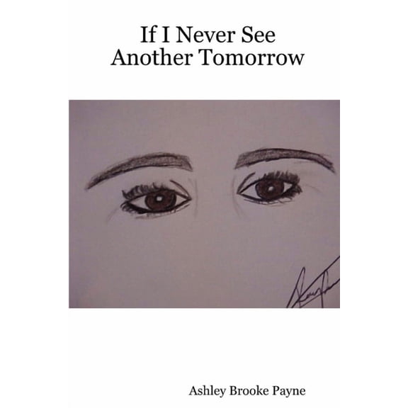 If I Never See Another Tomorrow, (Paperback)