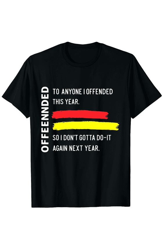 If I Offended You Work on Yourself Funny New Year Resolution Graphic Tee T-Shirt for Men Women