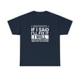 thumbnail image 1 of If I Said I'll Fix It I Will Shirt, Christmas Gift, Father's Day - ID: 1528, 1 of 7